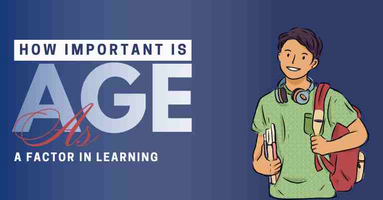 How important is age as a factor in learning